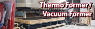 Experienced Thermo Former / Vacuum Former